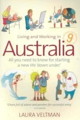 Laura Veltman - Living and Working in Australia: All You Need to Know for Starting a New Life Down Under - 9781845281830 - KTG0006973