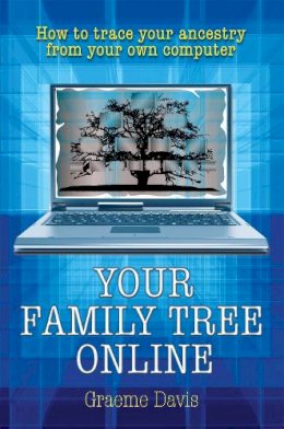 Dr Graeme Davis - Your Family Tree Online - 9781845283445 - V9781845283445