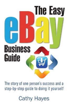 Cathy Hayes - The Easy Ebay Business Guide - 9781845285241 - V9781845285241