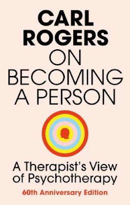 Carl R. Rogers - On Becoming a Person: A Therapist's View of Psychotherapy - 9781845290573 - V9781845290573