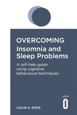 Colin A. Espie - Overcoming Insomnia and Sleep Problems - 9781845290702 - V9781845290702