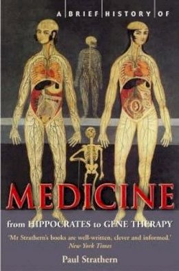 Mr Paul Strathern - Brief History of Medicine - 9781845291556 - V9781845291556