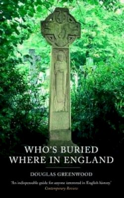 Douglas Greenwood - Who's Buried Where - 9781845293055 - KKD0008779
