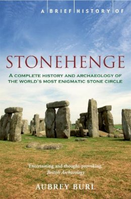 Aubrey Burl - Brief History of Stonehenge - 9781845295912 - V9781845295912