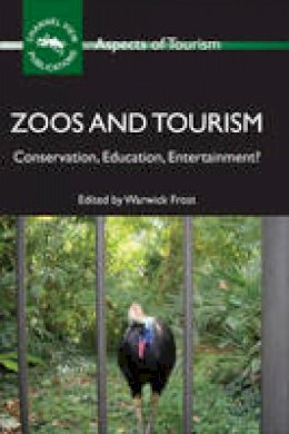 Warwick (Ed) Frost - Zoos and Tourism - 9781845411633 - V9781845411633