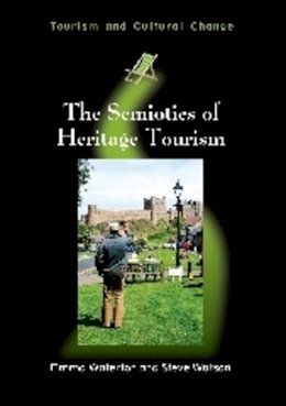 Emma Waterton - The Semiotics of Heritage Tourism - 9781845414207 - V9781845414207