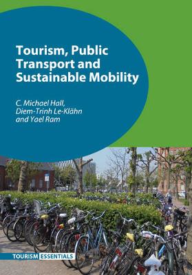 C. Michael Hall - Tourism, Public Transport and Sustainable Mobility (Tourism Essentials) - 9781845415976 - V9781845415976
