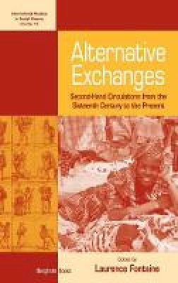  - Alternative Exchanges: Second-Hand Circulations from the Sixteenth Century to the Present (International Studies in Social History) - 9781845452452 - V9781845452452