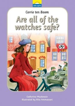 Catherine Mackenzie - Corrie Ten Boom: Are all of the watches safe? - 9781845501099 - V9781845501099