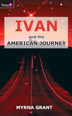 Myrna Grant - Ivan and the American Journey - 9781845501310 - V9781845501310