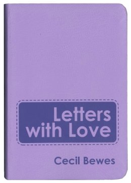 Cecil Bewes - Letters With Love: Flexible Soft Cover Gift Edition (Daily Readings) - 9781845507398 - V9781845507398