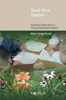 Mary Anna Kruch - Tend Your Garden - 9781845534509 - V9781845534509