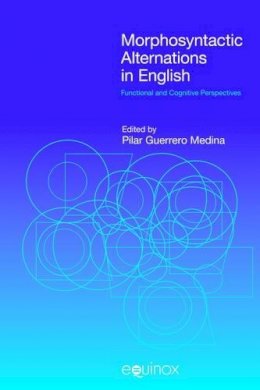 Pilar G (Ed) Medina - Morphosyntactic Alternations in English - 9781845537449 - V9781845537449