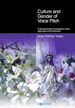 Ikuko Patricia Yuasa - Culture and Gender of Voice Pitch - 9781845539061 - V9781845539061