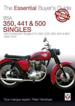 Peter Henshaw - BSA 350, 441 & 500 Singles: Unit Construction Singles C15, B25, C25, B40, B44 & B50 1958-1973 (Essential Buyer's Guide) - 9781845847562 - V9781845847562