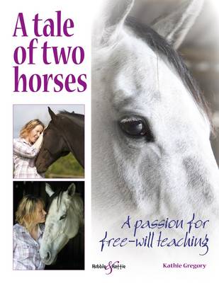 Kathie Gregory - Tale of Two Horses - 9781845847944 - V9781845847944