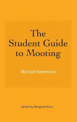 Michael Hammond - The Student Guide to Mooting - 9781845861131 - V9781845861131