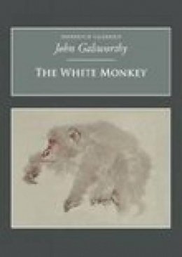 John Galsworthy - The White Monkey - 9781845880583 - V9781845880583