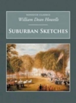 William Dean Howells - Suburban Sketches - 9781845880835 - V9781845880835