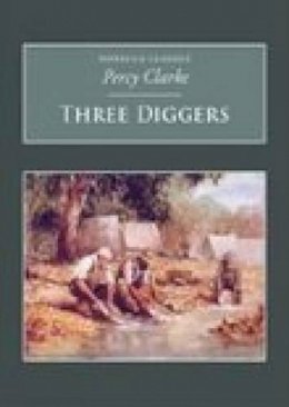 Percy Clarke - Three Diggers (Nonsuch Classics) - 9781845880842 - V9781845880842