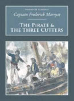 Captain Frederick Marryat - The Pirate & the Three Cutters (Nonsuch Classics) - 9781845882051 - V9781845882051