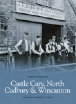 Sam Miller - Castle Cary, North Cadbury and Wincanton (Pocket Images) - 9781845882587 - V9781845882587