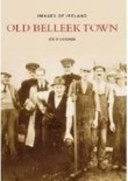 Joe O'loughlin - Old BelleekTown - 9781845885359 - KSC0000952
