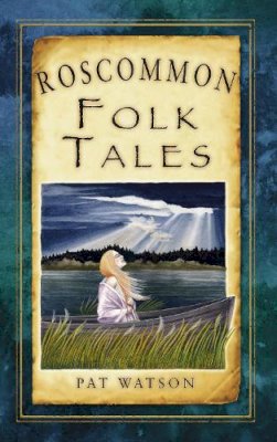 Pat Watson - Roscommon Folk Tales - 9781845887841 - V9781845887841