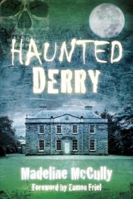 Madeline Mccully - Haunted Derry - 9781845888688 - V9781845888688