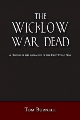 Tom Burnell - The Wicklow War Dead - 9781845889494 - KOG0000346