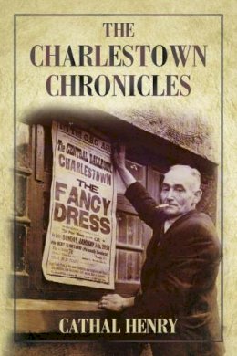 Cathal Henry - The Charlestown Chronicles - 9781845889678 - V9781845889678