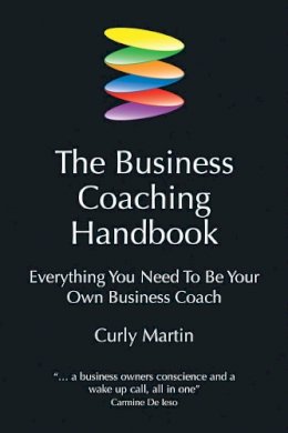 Curly Martin - The Business Coaching Handbook: Everything You Need to Be Your Own Business Coach - 9781845900601 - V9781845900601