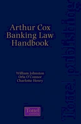 William Johnston - Arthur Cox Irish Banking Law Handbook - 9781845920470 - V9781845920470