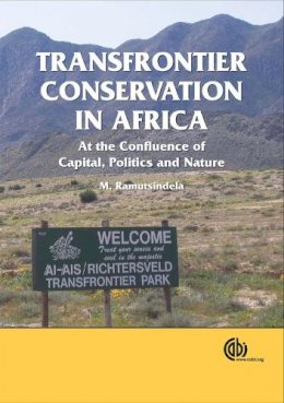 Maano Ramutsindela - Transfrontier Conservation in Africa - 9781845932213 - V9781845932213