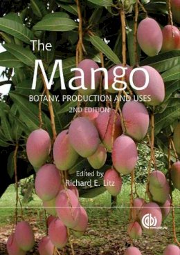 Richard Litz (Ed.) - Mango: Botany, Production and Uses - 9781845934897 - V9781845934897