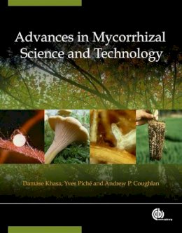 Khasa, Damase P., Piché, Yves, Coughlin, Andrew P. - Advances in Mycorrhizal Science and Technology - 9781845935863 - V9781845935863