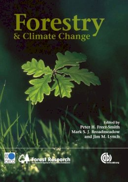 Peter H. Freer-Smith (Ed.) - Forestry and Climate Change - 9781845935962 - V9781845935962