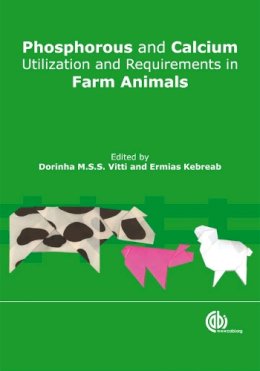 D. Vitti - Phosphorus and Calcium Utilization and Requirements in Farm Animals - 9781845936266 - V9781845936266