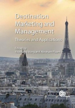 Y Wang - Destination Marketing and Management: Theories and Applications - 9781845937621 - V9781845937621