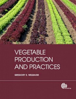 Gregory E Welbaum - Vegetable Production and Practices - 9781845938024 - V9781845938024