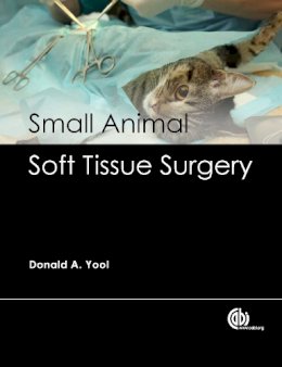 Donald Yool - Small Animal Soft Tissue Surgery - 9781845938215 - V9781845938215