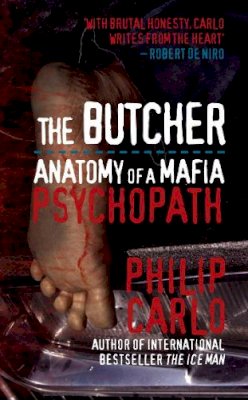 Philip Carlo - Butcher: Anatomy of a Mafia Psychopath - 9781845965884 - V9781845965884