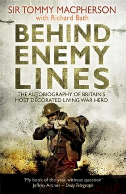 Bath, Richard, Macpherson, Sir Tommy - Behind Enemy Lines - 9781845967086 - 9781845967086