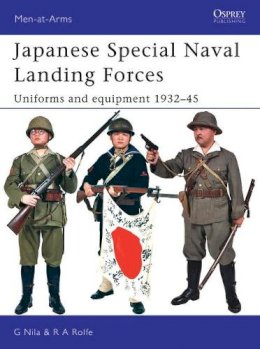 Gary Nila - Japanese Special Naval Landing Forces: Uniforms and equipment 1932–45 - 9781846031007 - V9781846031007