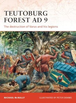 Michael Mcnally - Teutoburg Forest AD 9: The destruction of Varus and his legions - 9781846035814 - V9781846035814