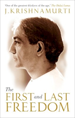 J Krishnamurti - The First and Last Freedom - 9781846043758 - 9781846043758
