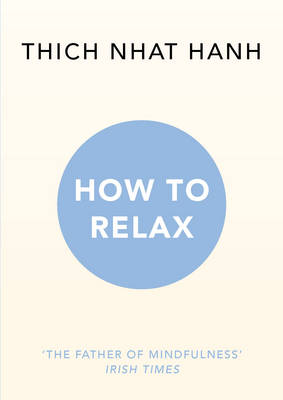Thich Nhat Hanh - How to Relax - 9781846045189 - V9781846045189
