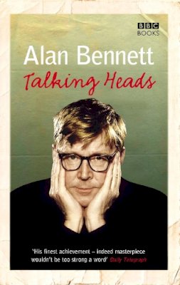 Alan Bennett - Talking Heads - 9781846072598 - V9781846072598