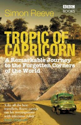 Simon Reeve - Tropic of Capricorn - 9781846073861 - V9781846073861