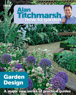 Alan Titchmarsh - Alan Titchmarsh How to Garden: Garden Design - 9781846073977 - V9781846073977